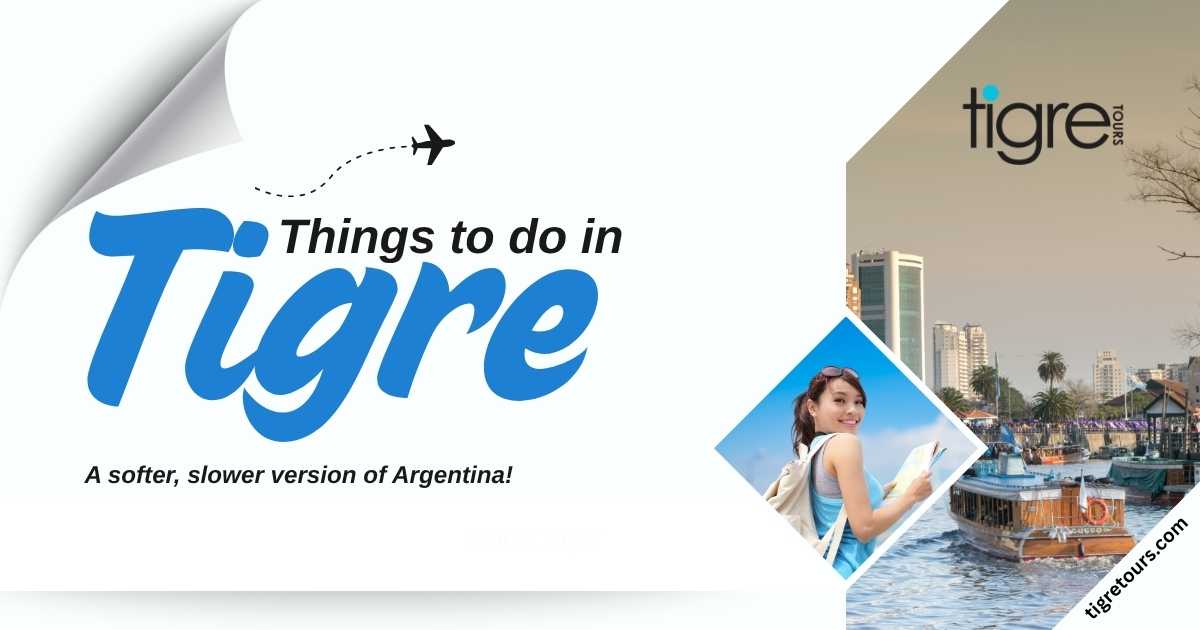 Things to Do in Tigre Argentina: A Beautiful Day Trip Beyond Buenos Aires